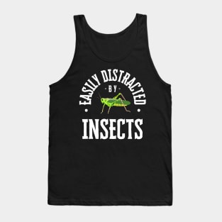 Easily Distracted by Insects, White Text Tank Top